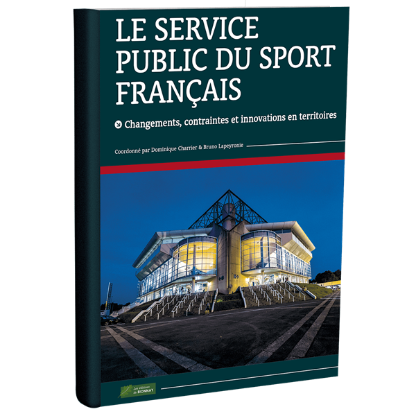 Le service public du sport français – Changements, contraintes et innovations en territoires